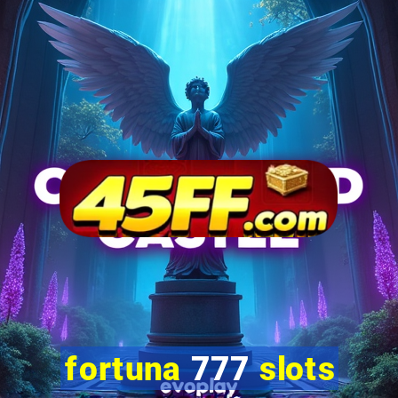fortuna 777 slots